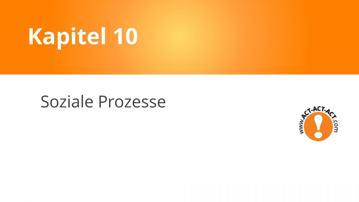 Psychologie Aufnahmetest Kapitel 10: Soziale Prozesse