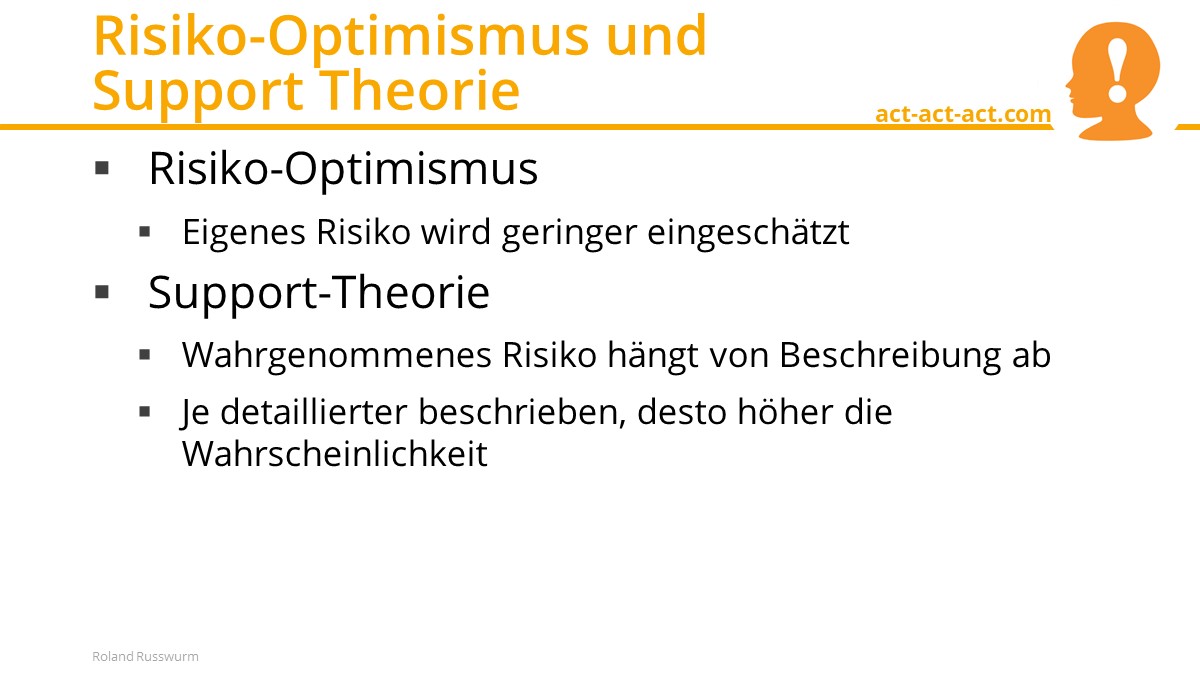 Risiko-Optimismus und 
Support Theorie