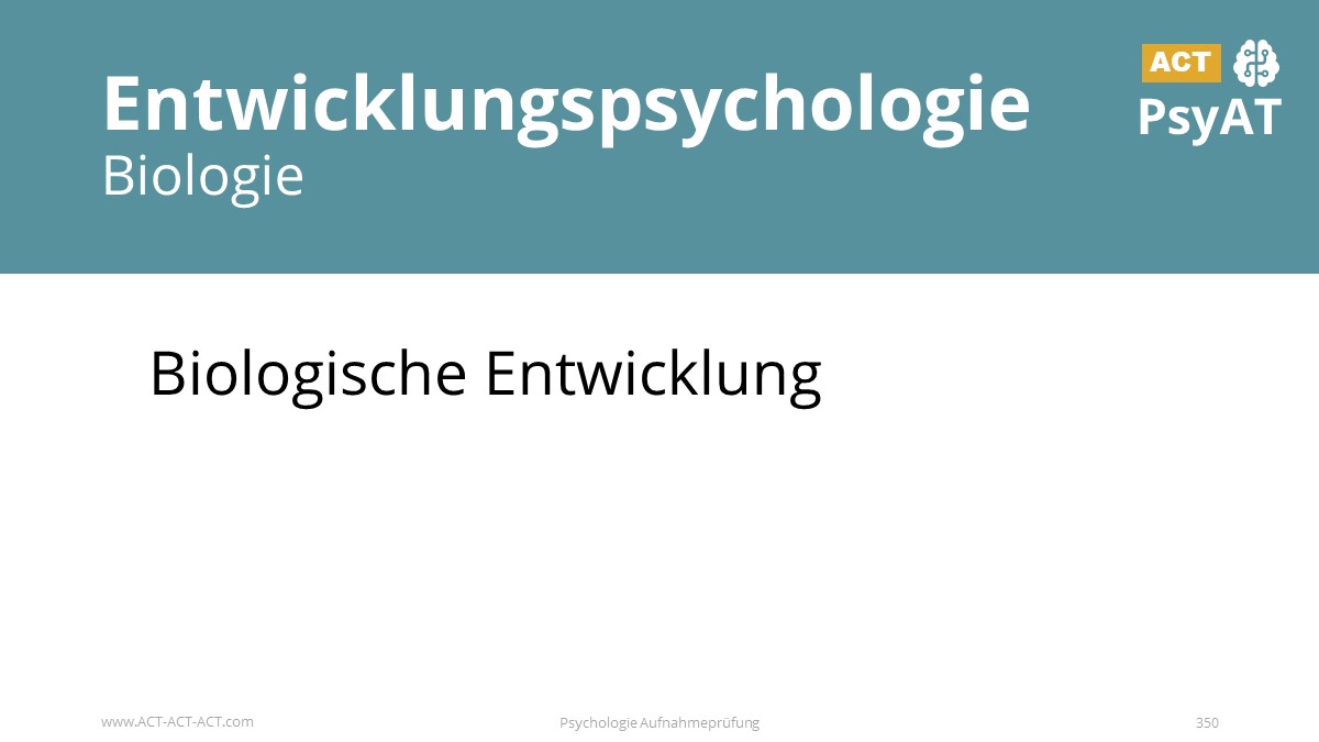 Entwicklungspsychologie
Biologie